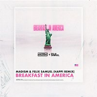 Madism, Felix Samuel – Breakfast In America (Happi Remix)