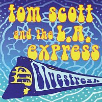 Tom Scott And The L.A. Express – Bluestreak