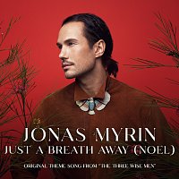Jonas Myrin – Just A Breath Away (Noel) [Radio Version]