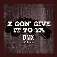 DMX – X Gon' Give It To Ya [AG Remix]