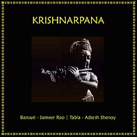 Sameer rao, Adarsh Shenoy – Krishnarpana: Raga Krishna Kalyan, Alaap, Composition set to Matta Taal (feat. Adarsh Shenoy)
