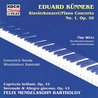 Tiny Wirtz, Das Rundfunkorchester des Sudwestfunks, Vladimir Kamirski – Kunneke: Piano Concerto No. 1 in A-Flat Major, Op. 36 / Mendelssohn: Serenade and Allegro giocoso, Op. 43, MWV O 12; Capriccio brillant, Op. 22, MWV O 8