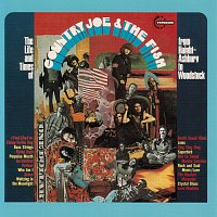 The Life And Time Of Country Joe And The Fish From Haight-Ashbury To Woodstock