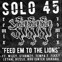 Solo 45, Fekky, Lethal Bizzle, Rou Reynolds, Stormzy, Tempa T, Wiley – Feed Em To The Lions [Remix]
