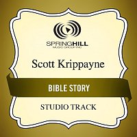 Scott Krippayne – Bible Story