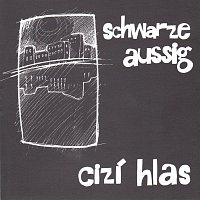 Schwarze Aussig – Cizí hlas CD