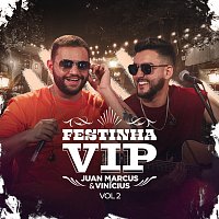 Juan Marcus & Vinicius – Festinha VIP [Ao Vivo / Vol.2]