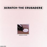 The Crusaders – Scratch