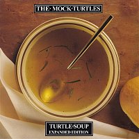 The Mock Turtles – Turtle Soup: Expanded Edition