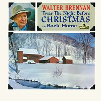 Walter Brennan – 'Twas The Night Before Christmas...Back Home