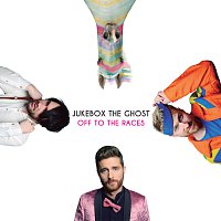 Jukebox The Ghost – Off To The Races