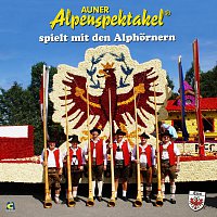 Přední strana obalu CD Auner Alpenspektakel spielt mit den Alphornern