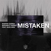 Martin Garrix, Matisse & Sadko, Alex Aris – Mistaken
