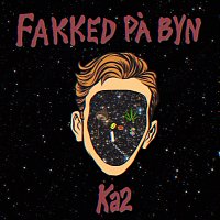 Ka2 – fakked pa byn