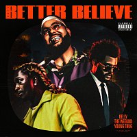 Belly, The Weeknd, Young Thug – Better Believe