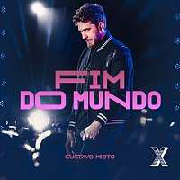 Gustavo Mioto – Fim Do Mundo [Ao Vivo]