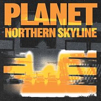 PLANET – Northern Skyline