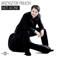 Krzysztof Pelech – Not Alone