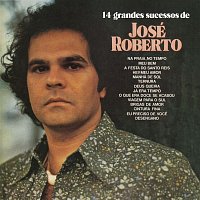 Jose Roberto – 14 Grandes Sucessos de José Roberto