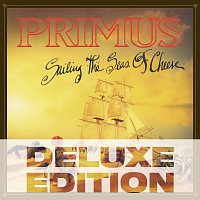 Primus – Sailing The Seas Of Cheese [Deluxe Edition]