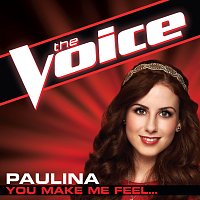 Paulina – You Make Me Feel... [The Voice Performance]