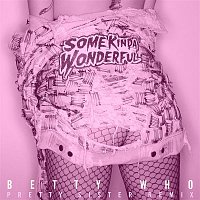 Betty Who – Some Kinda Wonderful (Pretty Sister Remix)
