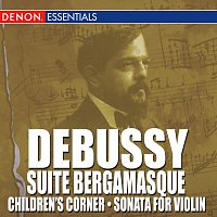 Různí interpreti – Debussy: Suite Bergamasque - Children's Corner