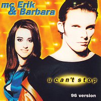 MC Erik & Barbara – U Can't Stop [96 Version]