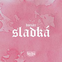 Dorian – Sladká