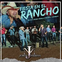Jorge Medina – Fiesta En El Rancho [En Vivo]