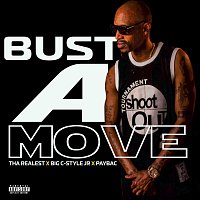 Tha Realest, Big C-Style Jr., Paybac – Bust A Move