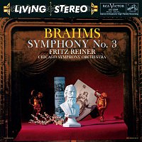 Fritz Reiner – Brahms: Symphony No. 3 in F Major, Op. 90 - Beethoven: Symphony No. 1 in C Major, Op. 21 [Remastered]