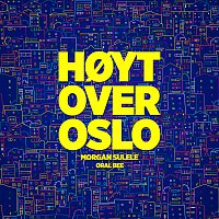 Morgan Sulele, Oral Bee – Hoyt over Oslo