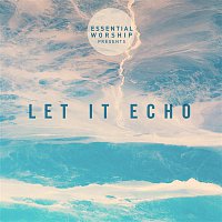 Various  Artists – Let It Echo - EP