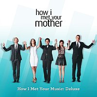 Různí interpreti – How I Met Your Music: Deluxe [Original Television Soundtrack]