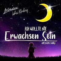 Blondee, Lukas Kleeberg – Ich wollte nie erwachsen sein (Nessajas Song)