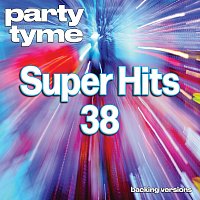 Party Tyme – Super Hits 38 - Party Tyme [Backing Versions]