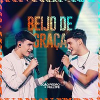 Joao Pedro e Fellipe, Workshow – Beijo De Graca [Ao Vivo]