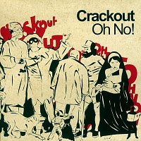 Crackout – Oh No