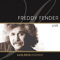 Freddy Fender – Golden Legends: Freddy Fender Live