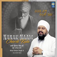 Bhai Onkar Singh Ji Una Sahib Wale – Nanak Naam Chardi Kala