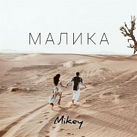 Mikey – Malika