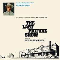 Hank Williams, Bob Wills & His Texas Playboys – The Last Picture Show [Music From The Original Soundtrack]