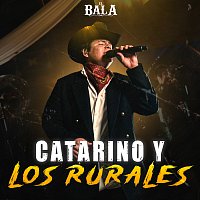 El Bala – Catarino Y Los Rurales [En Vivo]
