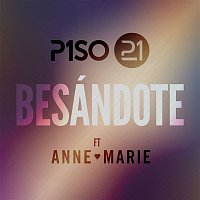 Piso 21 – Besándote (feat. Anne-Marie) [Remix]