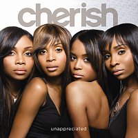 Cherish – Unappreciated