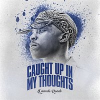 Quando Rondo – Caught Up In My Thoughts