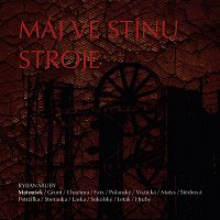 Různí interpreti – Máj ve stínu stroje