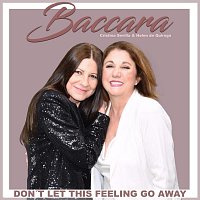 Baccara – Don’t Let This Feeling Go Away