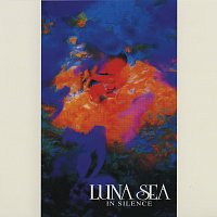 LUNA SEA – In Silence